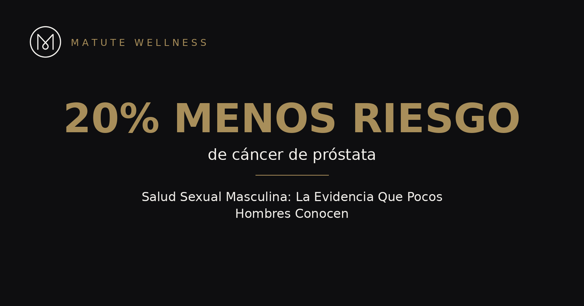 Salud Sexual Masculina: La Evidencia Que Pocos Hombres Conocen